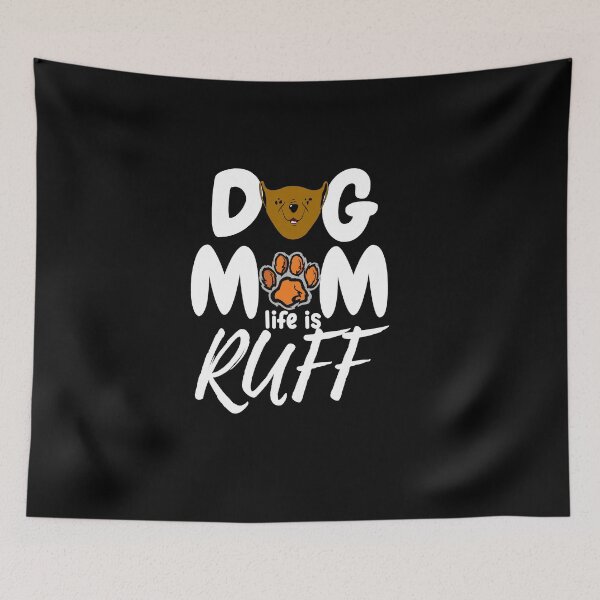 Item preview, dog mum ruff | dog mom life is ruff| designed and sold by mauryaart563.