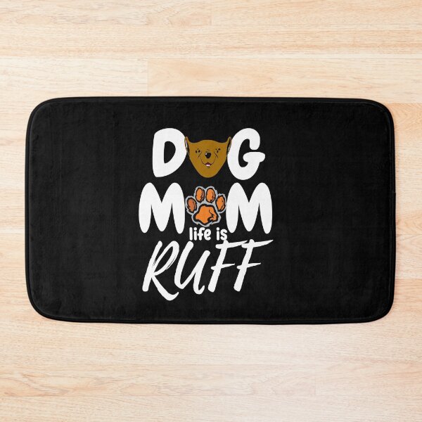 Item preview, dog mum ruff | dog mom life is ruff| designed and sold by mauryaart563.