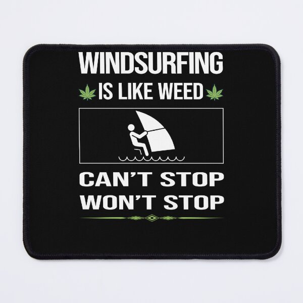 Item preview, Funny Can't Stop Windsurfing Windsurf Windsurfer Sailboarding Boardsailing designed and sold by ArydeaNoriega.