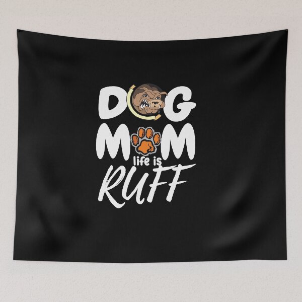 Item preview, dog mum ruff | dog mom life is ruff| designed and sold by mauryaart563.