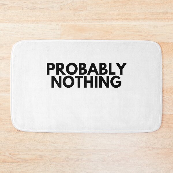 Item preview, Probably Nothing - Funny NFT Degenerate Humor  designed and sold by nft-millionaire.