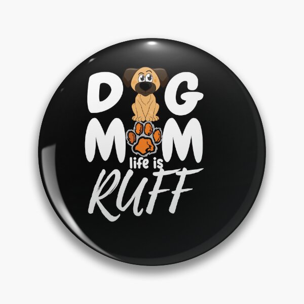 Item preview, dog mum ruff | dog mom life is ruff| designed and sold by mauryaart563.
