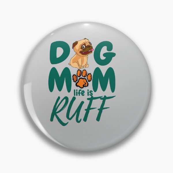 Item preview, dog mum ruff | dog mom life is ruff| designed and sold by mauryaart563.