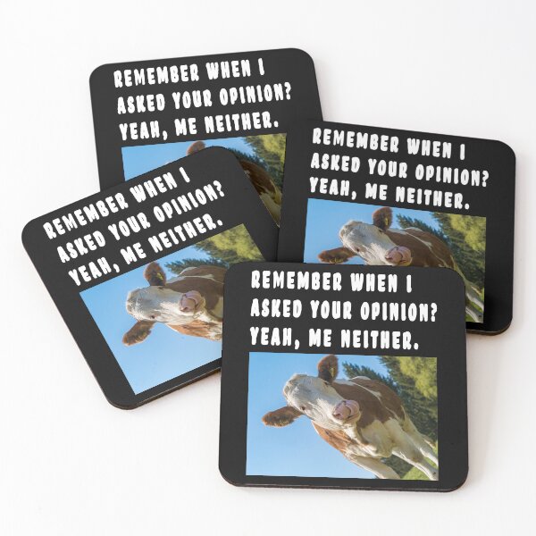 Item preview, REMEMBER WHEN I ASKED YOUR OPINION? YEAH, ME NEITHER. designed and sold by GOLDFAMILYSHOP.