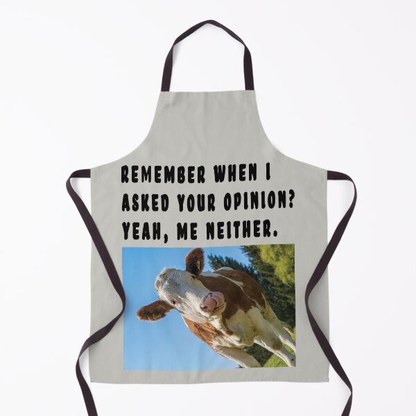 Item preview, REMEMBER WHEN I ASKED YOUR OPINION? YEAH, ME NEITHER. designed and sold by GOLDFAMILYSHOP.