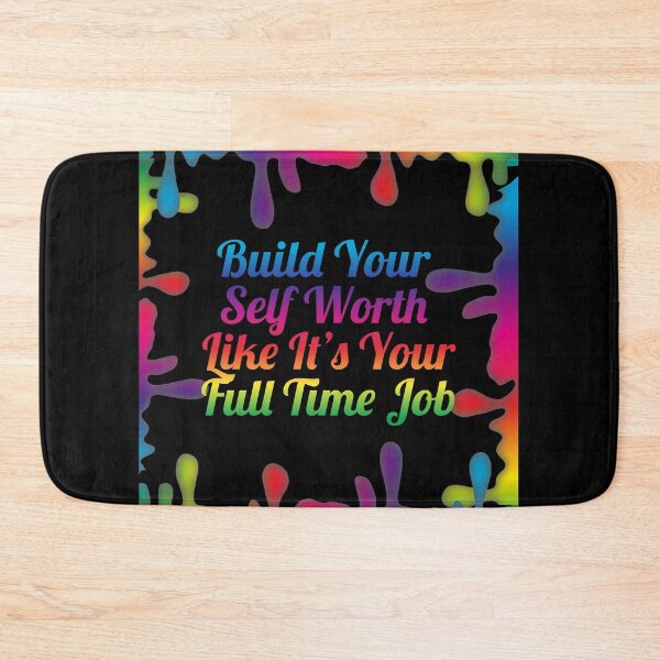 Item preview, Build Your Self Worth Like It’s Your Full Time Job designed and sold by Mental-Progress.