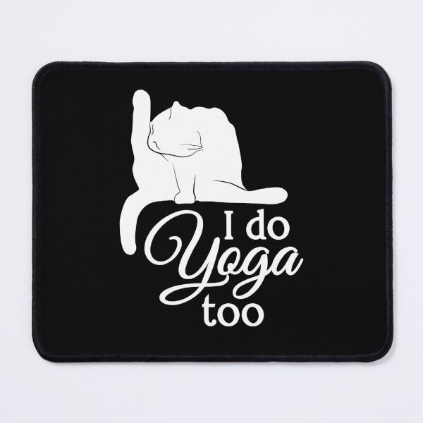 Item preview, I Do Yoga Too | Cat | White | Black designed and sold by Wintre2.