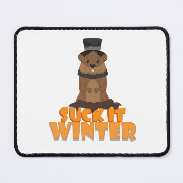 Item preview, Suck It Winter Groundhog day,wedding,event,groundhog day quotes,groundhog day saying. designed and sold by comeonyassine21.
