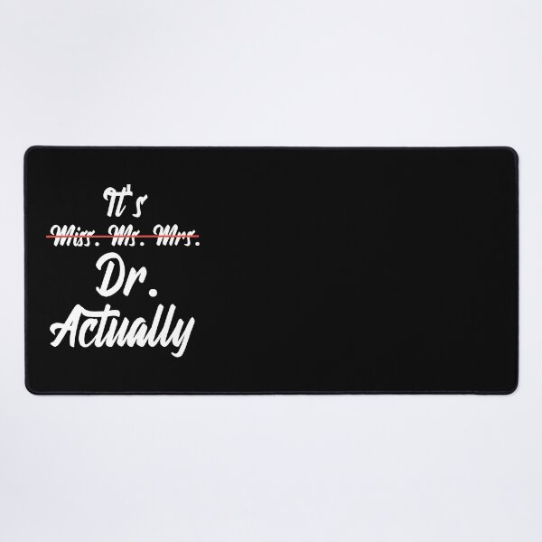 Item preview, Its Miss Ms Mrs Dr Actually Phd Graduation Doctor designed and sold by Tema EL.