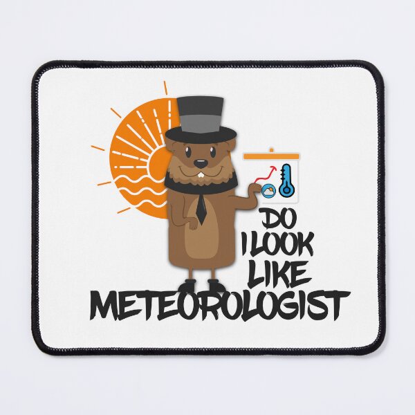 Item preview, Do I Look Like A Meteorologist, animal,meteorologist,day,groundhog week,funny woodchuck,humor,marmot,forever,groundhog week, perfect for february. designed and sold by comeonyassine21.