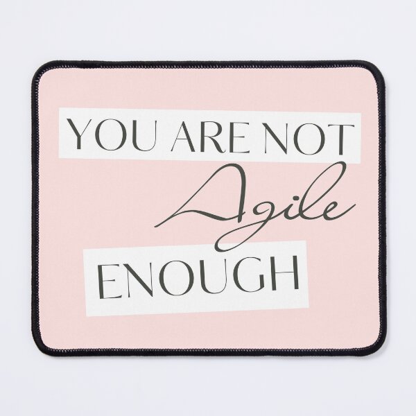 Item preview, You are not Agile enough  designed and sold by trendingatees.