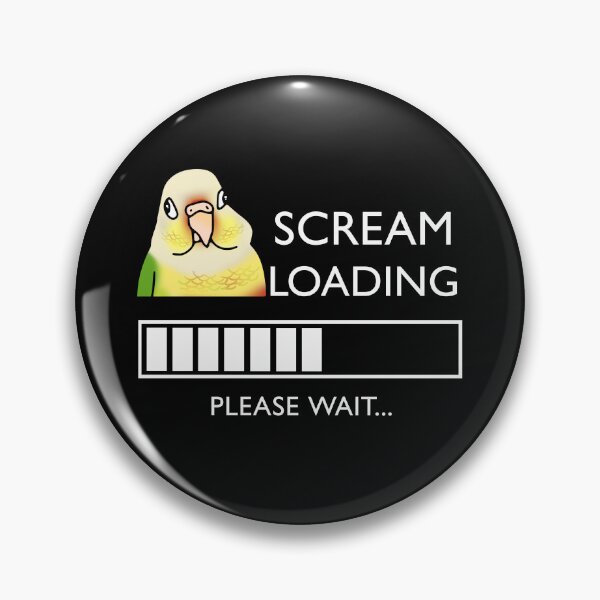 Item preview, Pineapple Conure Screaming Loading Please Wait designed and sold by FandomizedRose.
