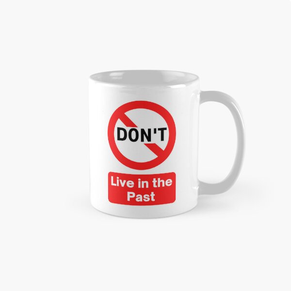 Item preview, DON'T Live In the Past - Motivational traffic road street sign design and advice designed and sold by Art4Motivation.
