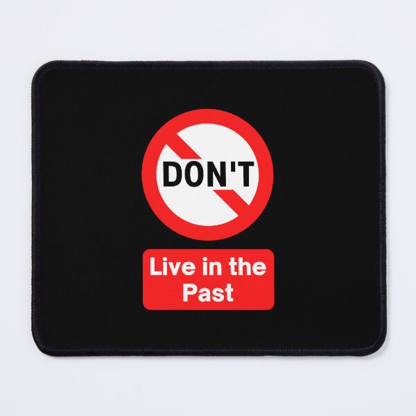 Item preview, DON'T Live In the Past - Motivational traffic road street sign design and advice designed and sold by Art4Motivation.
