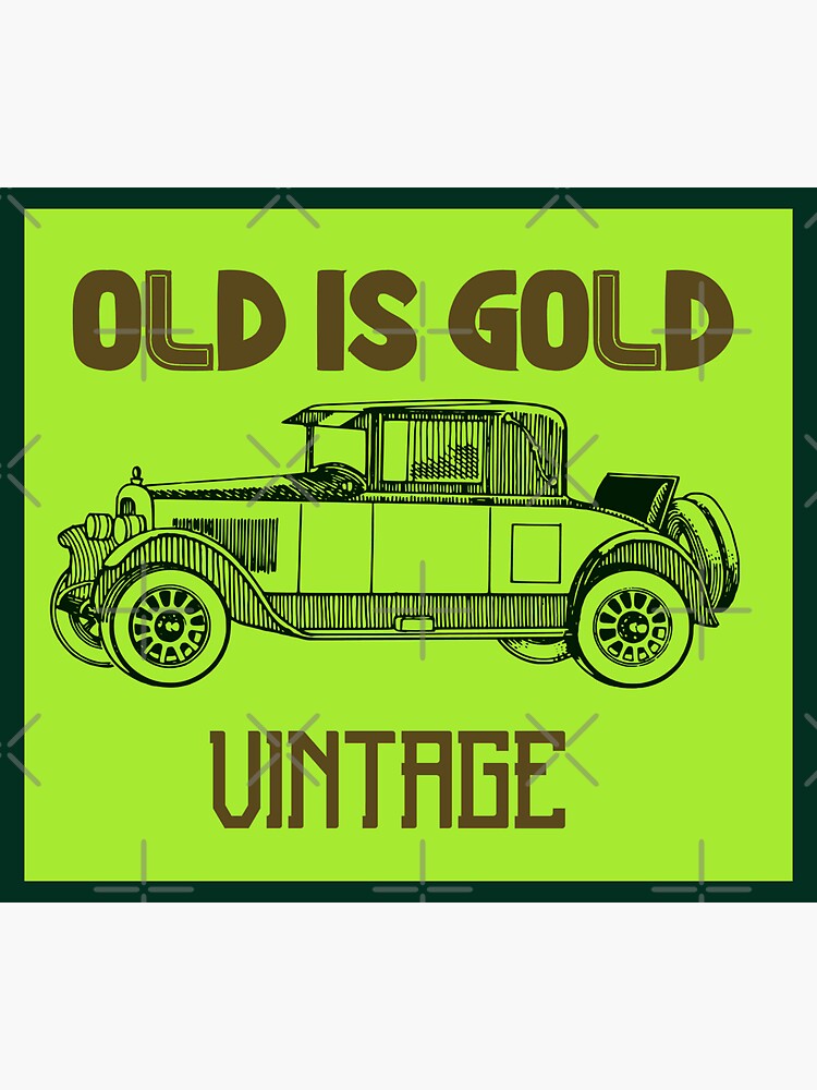 "OLD IS GOLD VINTAGE" Sticker for Sale by BooBobby123 Redbubble