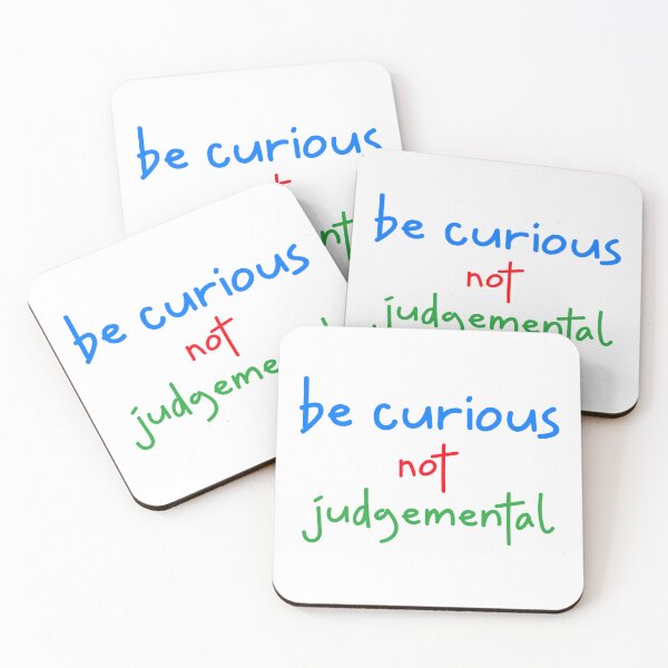 Item preview, Be Curious Not Judgemental - 4 designed and sold by Discendo.