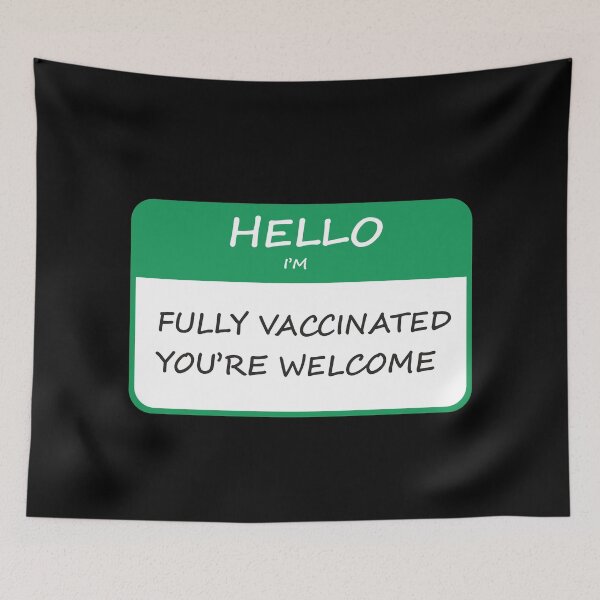 Item preview, Fully Vaccinated You're welcome designed and sold by supnups.