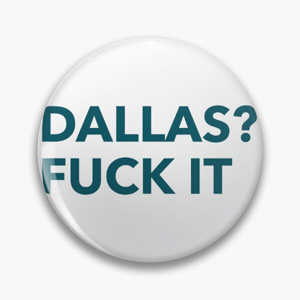 Item preview, Dallas? Fuck It designed and sold by Discendo.