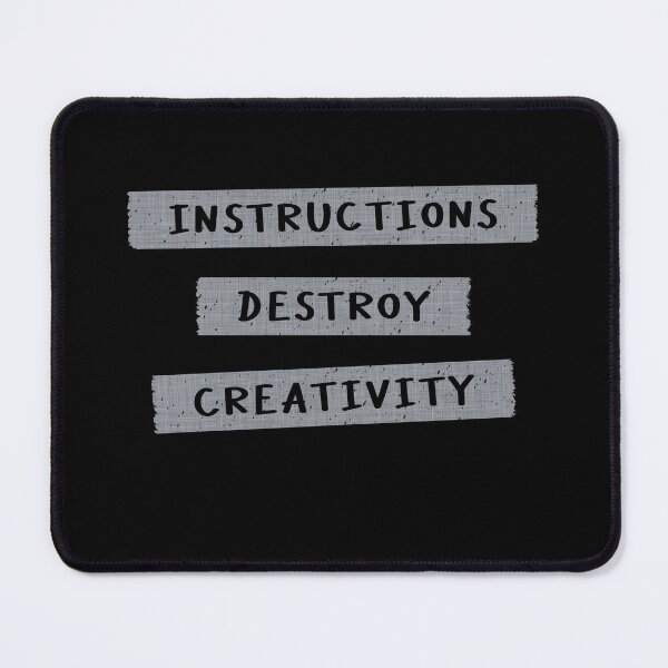 Item preview, Funny Instructions Destroy Creativity designed and sold by OliviaGbyKyro.