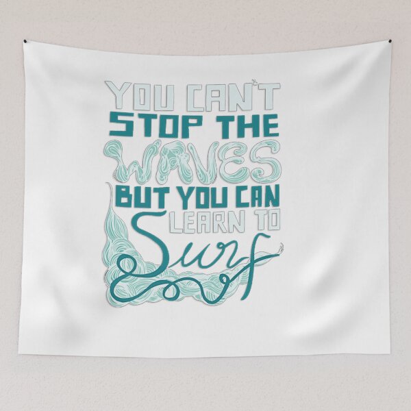 Item preview, You Can't Stop The The Wave But You Can Learn To Surf designed and sold by SpotWarehouse.