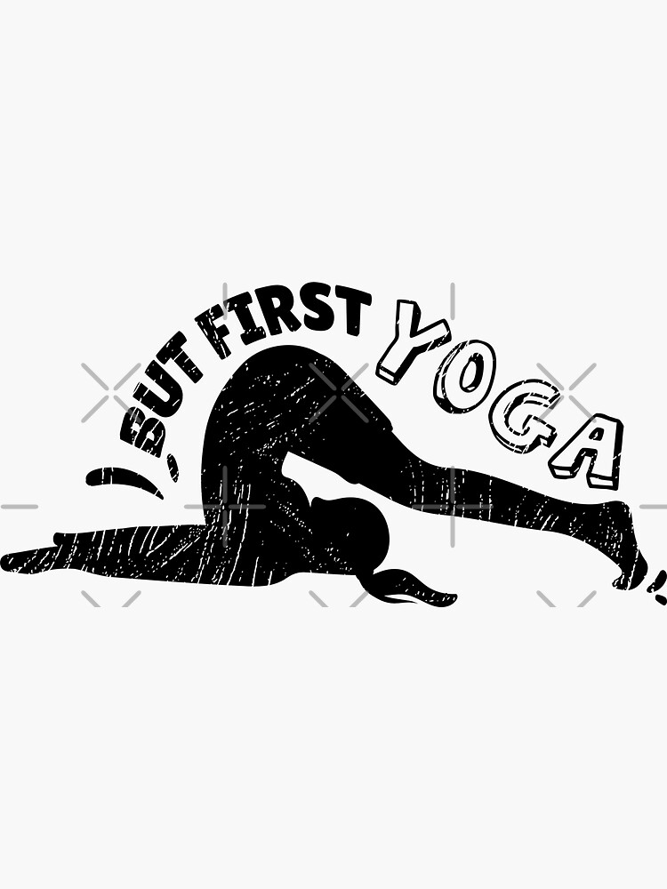 But First Yoga  Sticker for Sale by sunilbelidon