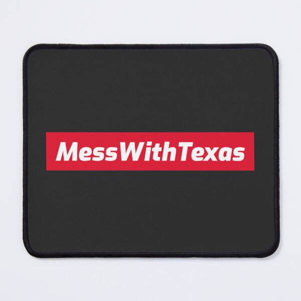 Item preview, Mess With Texas designed and sold by AntiFascistPOD.