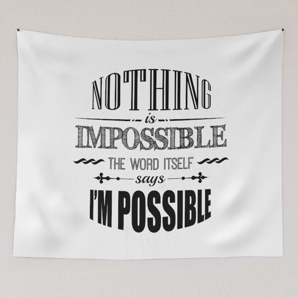 Item preview, Nothing Is Impossible The Word Itself Say I'm Possible - Positive Quotes - Affirmation designed and sold by SpotWarehouse.