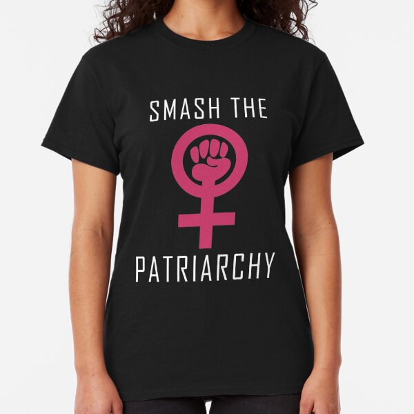 Patriarchy T-Shirts | Redbubble