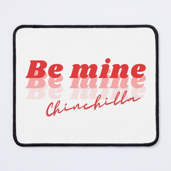 Item preview, Be Mine, Chinchilla designed and sold by mountainchins.