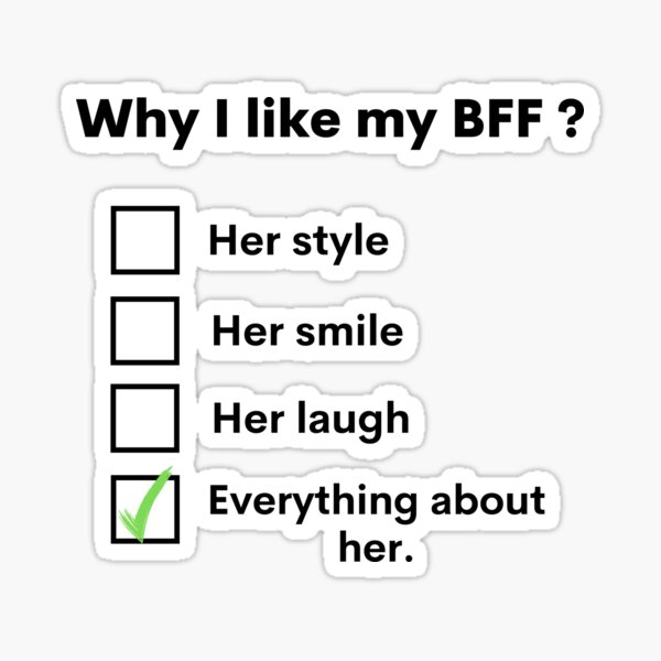 "Why I Like My Bff Reason Why I like My Best Friend " Sticker for