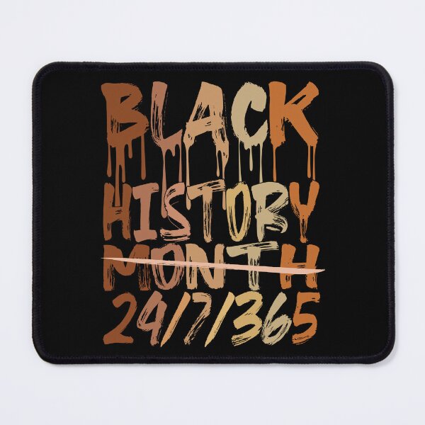 Item preview, black history month 24 7 365 designed and sold by OzyManDiaS90.