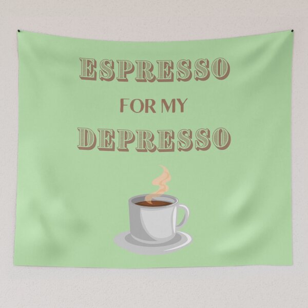Item preview, Espresso for my Depresso designed and sold by SillyFun.