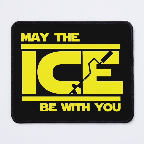 Item preview, May The Ice Be With You Ice Fishing designed and sold by clothingyouneed.com.