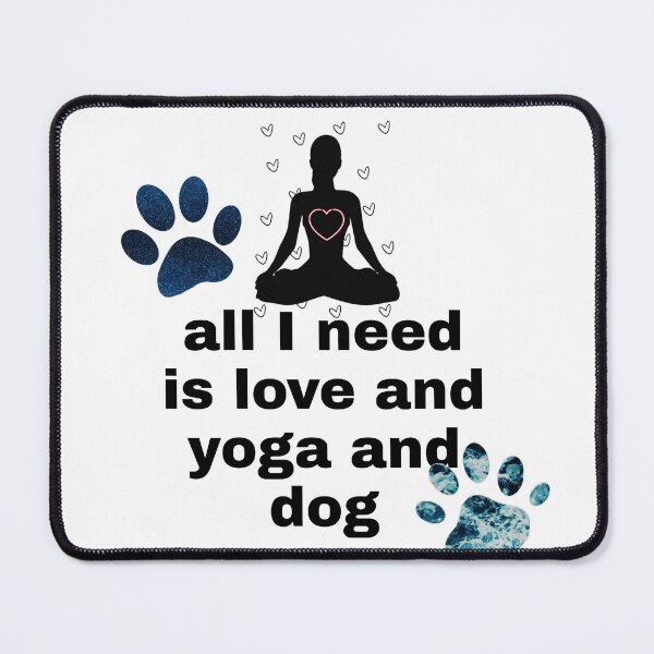 Item preview, All I Need Is Love And Yoga And A Dog designed and sold by KemetArtCo.
