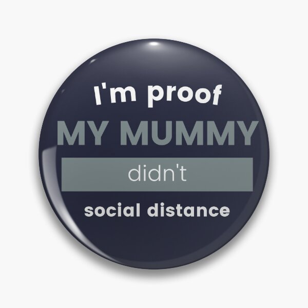 Item preview, Mummy Didn't Social Distance (Blue) designed and sold by Harrostyle.