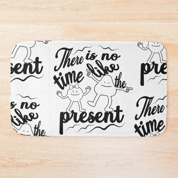 Item preview,  there is no time like the present designed and sold by fricostyle.