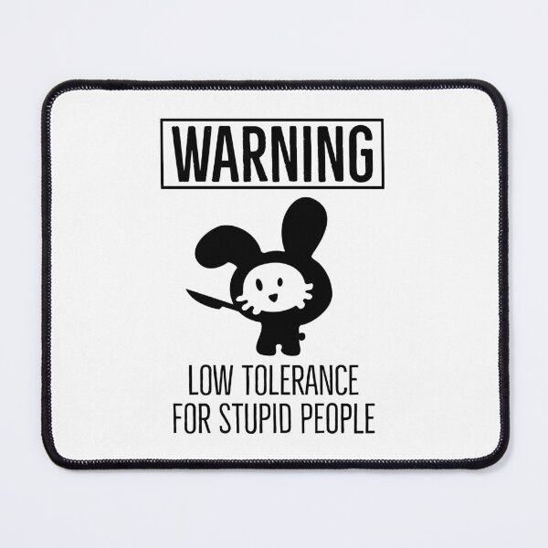 Item preview, Warning, Low Tolerance For Stupid People designed and sold by OutcastBrain.
