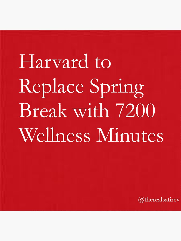 "Harvard to Replace Spring Break..." Sticker for Sale by SatireV