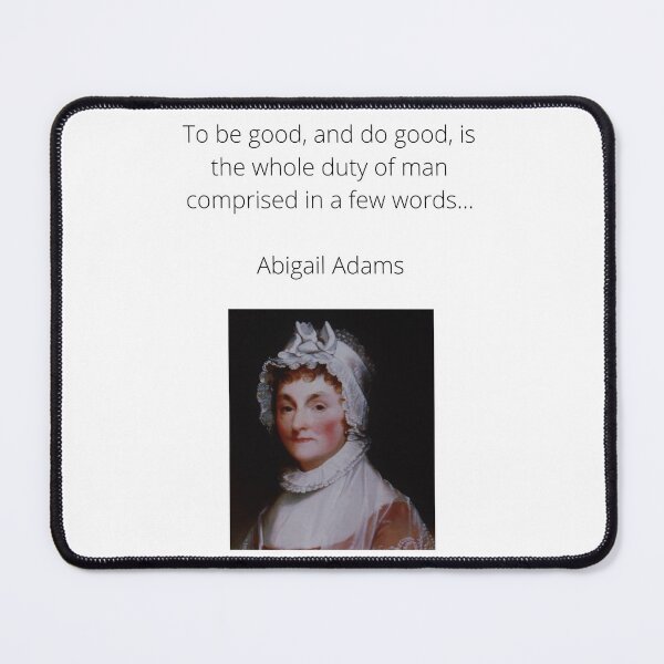 Item preview, Abigail Adams Quote designed and sold by Romper65.