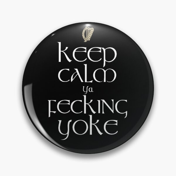 Item preview, Keep Calm Ya Fecking Yoke designed and sold by Fecking-Merch.