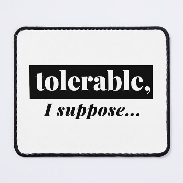 Item preview, She is tolerable I suppose designed and sold by MamSelle.