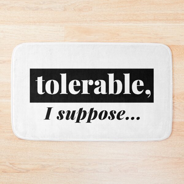 Item preview, She is tolerable I suppose designed and sold by MamSelle.