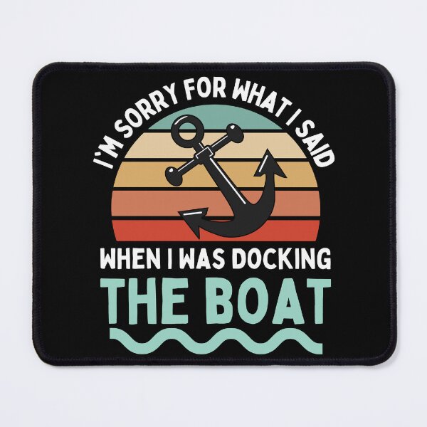 Item preview, Funny captain quote ,I'm Sorry For What I Said When I Was Docking The Boat - an awesome funny dad gift , captain designed and sold by Fokma.