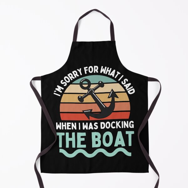 Item preview, Funny captain quote ,I'm Sorry For What I Said When I Was Docking The Boat - an awesome funny dad gift , captain designed and sold by Fokma.
