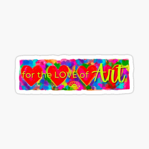 For the LOVE of Art Sticker