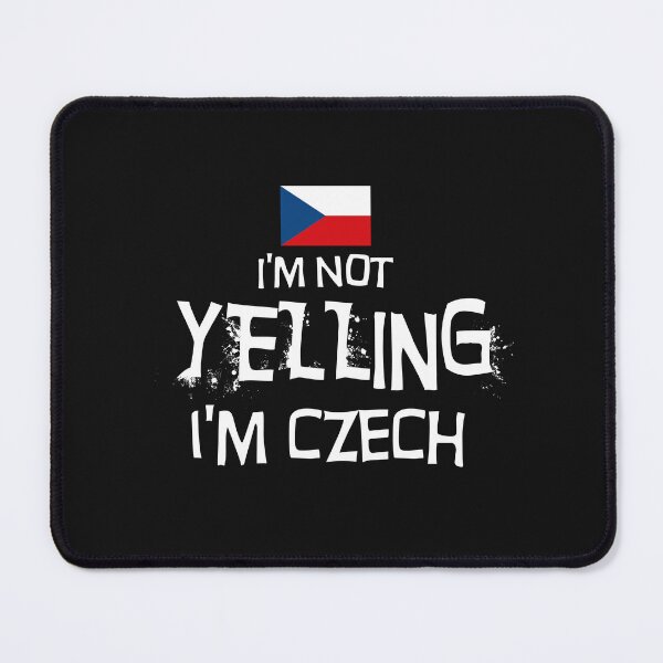 Item preview, I'm not yelling, I'm Czech - Flag of the Czech Republic designed and sold by obedtheartist.