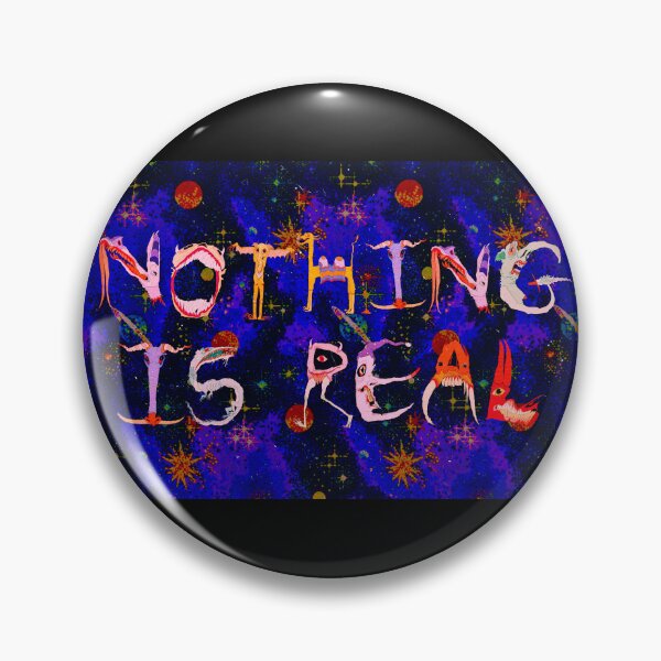 Item preview, Nothing is real :( designed and sold by Preterthings.