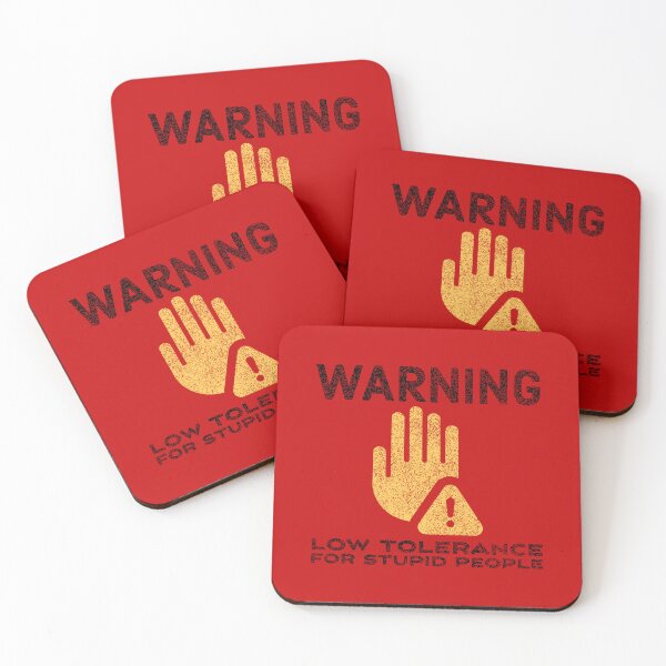 Item preview, Warning, Low Tolerance For Stupid People designed and sold by OutcastBrain.