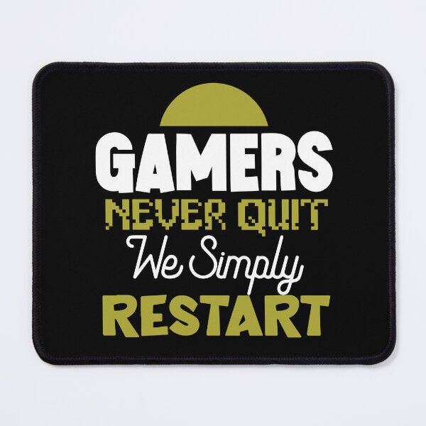 Item preview, Gamers Never Quit. We Simply Restart. designed and sold by palaco210.