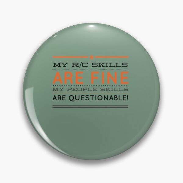 Item preview, MY R/C SKILLS ARE FINEMY PEOPLE SKILLS ARE QUESTIONABLE designed and sold by Make-My-Fun.